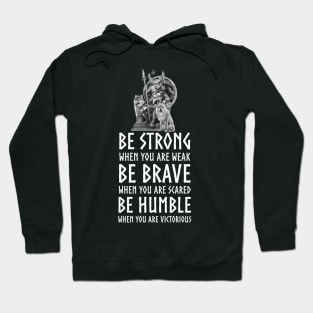 Viking God Odin Mythology Proverb - Strong, Brave, Humble Hoodie